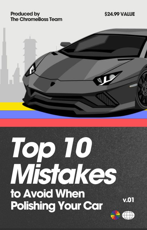 Top 10 Mistakes to Avoid When Polishing Your Car - eBook